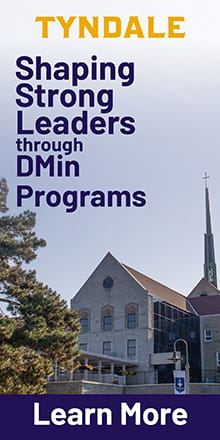 Tyndale, Shaping Strong Leaders through DMin Programs. Learn More