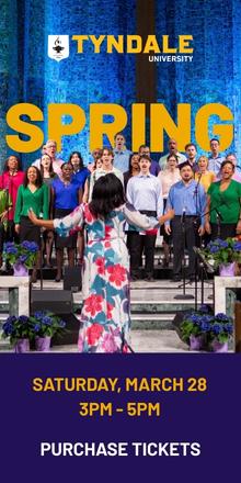 Tyndale University Spring in the Chapel. Saturday, March 28th, 3pm - 5pm. Purchase Tickets