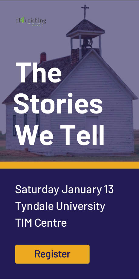 Flourishing Congregations presents The Stories We Tell in partnership with the Tyndale Intercultural Ministries Centre