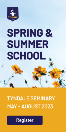 Register for Spring and Summer School at Tyndale Seminary from May to August 2023